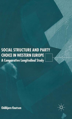 Social Structure and Party Choice in Western Europe(English, Hardcover, Knutsen O.)