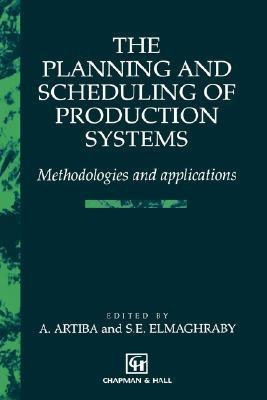 The Planning and Scheduling of Production Systems(English, Hardcover, unknown)