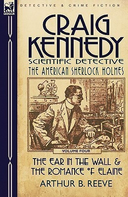 Craig Kennedy-Scientific Detective(English, Paperback, Reeve Arthur B)