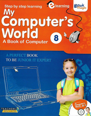 BOOK MAGIC MY COMPUTER'S WORLD (A BOOK OF COMPUTER) CLASS 8(English, Paperback, GAURAV TELTIA)
