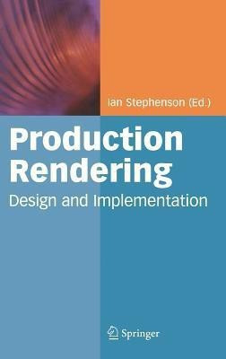 Production Rendering  - Design and Implementation(English, Hardcover, unknown)
