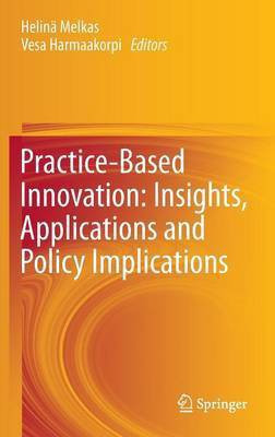 Practice-Based Innovation: Insights, Applications and Policy Implications(English, Hardcover, unknown)