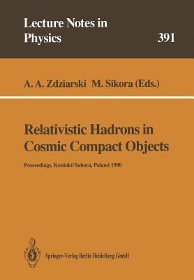 Relativistic Hadrons in Cosmic Compact Objects(English, Paperback, unknown)