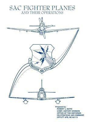 SAC Fighter Planes and Their Operations(English, Paperback, Boyd Robert J.)