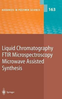 Liquid Chromatography / FTIR Microspectroscopy / Microwave Assisted Synthesis(English, Hardcover, unknown)