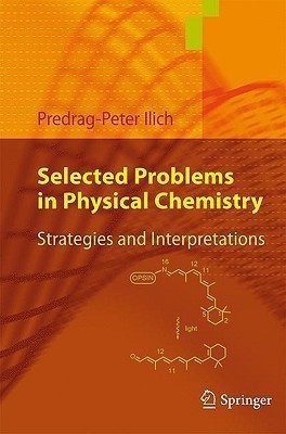 Selected Problems in Physical Chemistry(English, Paperback, Ilich Predrag-Peter)