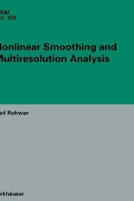 Nonlinear Smoothing and Multiresolution Analysis(English, Hardcover, Rohwer Carl)