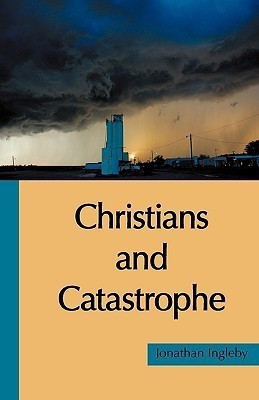 Christians and Catastrophe(English, Paperback, Ingleby Jonathan C.)
