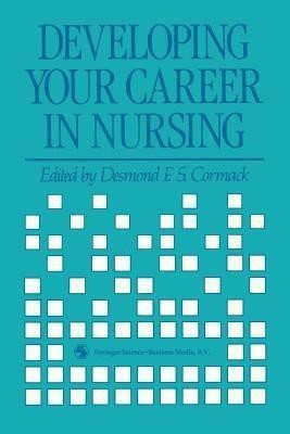 Developing Your Career in Nursing(English, Paperback, Cormack Desmond F.S.)