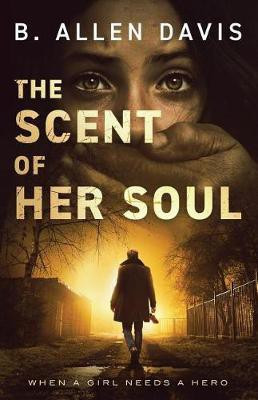 The Scent of Her Soul(English, Paperback, Davis B Allen)
