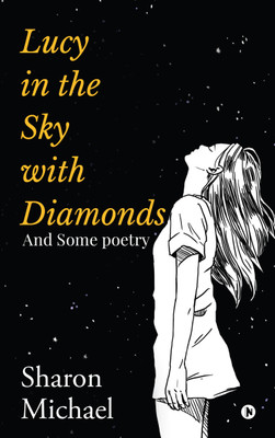 Lucy in the sky with diamonds(English, Paperback, Sharon Michael)