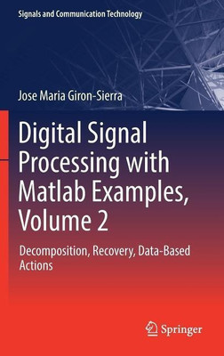 Digital Signal Processing with Matlab Examples, Volume 2(English, Hardcover, Giron-Sierra Jose Maria)