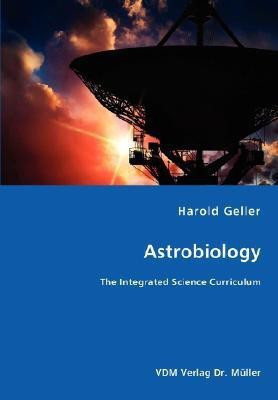 Astrobiology - The Integrated Science Curriculum(English, Paperback, Geller Harold)