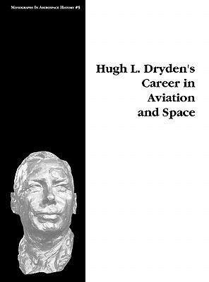 Hugh L. Dryden's Career in Aviation and Space. Monograph in Aerospace History, No. 5, 1996(English, Hardcover, Gorn Michael H.)