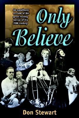 Only Believe(English, Paperback, Stewart Don)