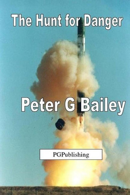 'The Hunt for Danger'(English, Paperback, Bailey Peter G.)