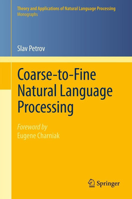 Coarse-to-Fine Natural Language Processing(English, Hardcover, Petrov Slav)