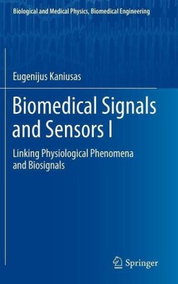 Biomedical Signals and Sensors I(English, Hardcover, Kaniusas Eugenijus)