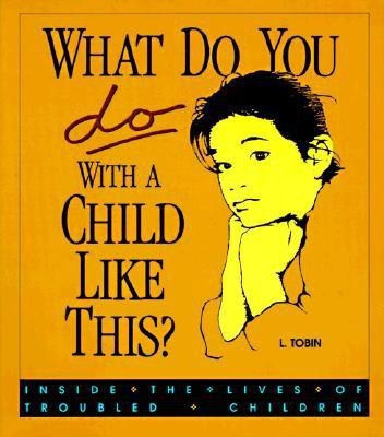 What Do You Do with a Child...(English, Paperback, Tobin L.)