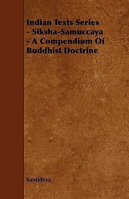 Indian Texts Series - Siksha-Samuccaya - A Compendium Of Buddhist Doctrine(English, Paperback, Santideva)