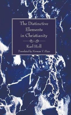 The Distinctive Elements in Christianity(English, Paperback, Holl Karl)