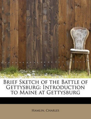 Brief Sketch of the Battle of Gettysburg(English, Paperback, Charles Hamlin)