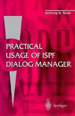 Practical Usage of ISPF Dialog Manager(English, Paperback, Rudd Anthony S.)