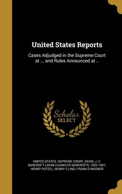 United States Reports(English, Hardcover, Putzel Henry)