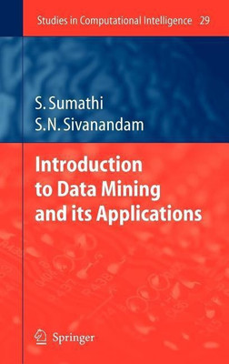Introduction to Data Mining and its Applications(English, Hardcover, Sumathi S.)