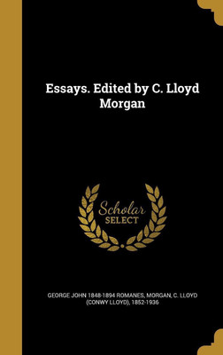 Essays. Edited by C. Lloyd Morgan(English, Hardcover, Romanes George John 1848-1894)