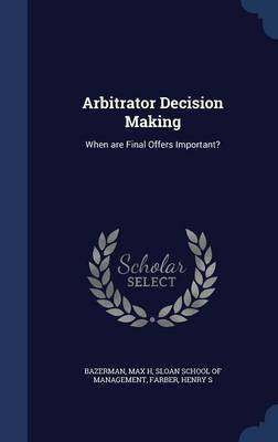 Arbitrator Decision Making(English, Hardcover, Bazerman Max H)