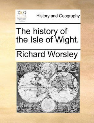 The history of the Isle of Wight.(English, Paperback, Worsley Richard)