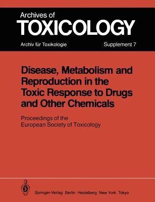 Disease, Metabolism and Reproduction in the Toxic Response to Drugs and Other Chemicals(English, Paperback, unknown)