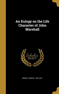 An Eulogy on the Life Character of John Marshall(English, Hardcover, unknown)