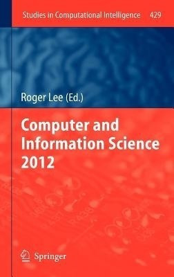 Computer and Information Science 2012(English, Hardcover, unknown)