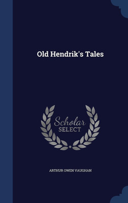 Old Hendrik's Tales(English, Hardcover, Vaughan Arthur Owen)
