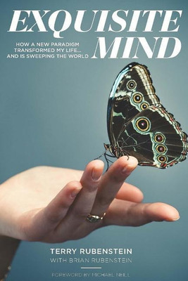 Exquisite Mind - How Three Principles Transformed My Life, and how they can Transform Yours(English, Paperback, Rubenstein Terry)