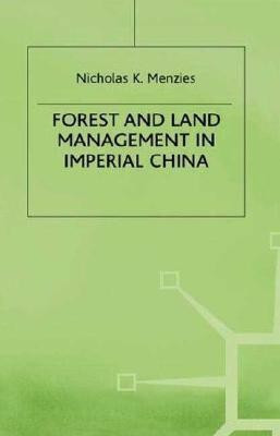 Forest and Land Management in Imperial China(English, Hardcover, Menzies N.)