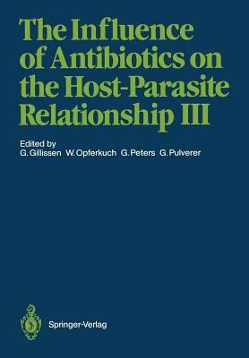 The Influence of Antibiotics on the Host-Parasite Relationship III(English, Paperback, unknown)