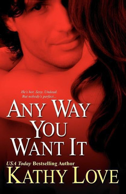 Any Way You Want it(English, Paperback, Love Kathy)