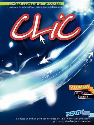 CLIC, Libro 2, Alumno 12-17(Spanish, Paperback, unknown)