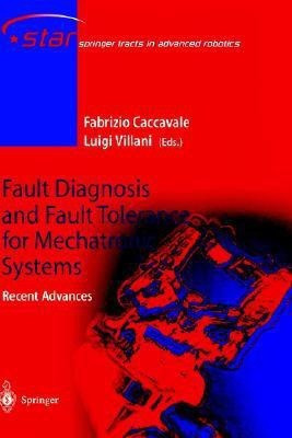 Fault Diagnosis and Fault Tolerance for Mechatronic Systems: Recent Advances(English, Hardcover, unknown)