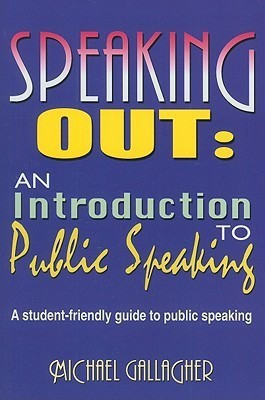 Speaking Out: An Introduction to Public Speaking(English, Paperback, Gallagher Michael)