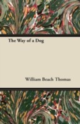 The Way of a Dog(English, Paperback, Thomas William Beach)