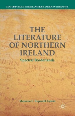 The Literature of Northern Ireland(English, Paperback, Fadem M. Ruprecht)