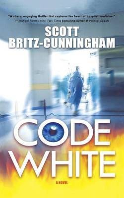 Code White(English, Paperback, Britz-Cunningham Scott)