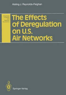 The Effects of Deregulation on U.S. Air Networks(English, Paperback, Reynolds-Feighan Aisling J.)