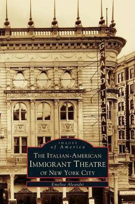 Italian-American Immigrant Theatre of New York City(English, Hardcover, Aleandri Emelie)