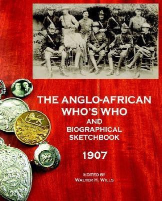 The Anglo-African Who's Who and Biographical Sketchbook, 1907(English, Paperback, unknown)