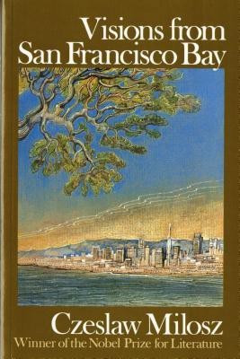 Visions from San Francisco Bay(English, Paperback, Milosz Czeslaw)